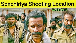 Sonchiriya Movie Shooting Location  Gwalior Mp [upl. by Rafaello436]