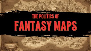 The Politics of Fantasy Maps [upl. by Jem]