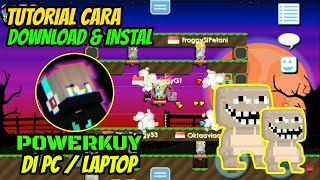 CC 466 CARA INSTAL POWERKUY DI PC  LAPTOP  GROWTOPIA [upl. by Netsoj]