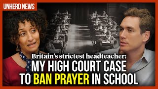 Britains strictest headteacher My High Court case to ban prayer in school [upl. by Suravat]