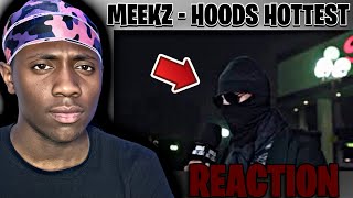 MEEKZ  HOODS HOTTEST  My Reaction [upl. by Oirretno]