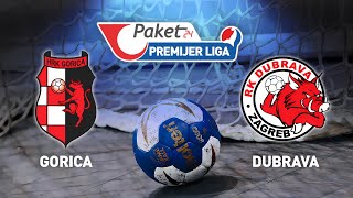 Gorica vs Dubrava  1 kolo  Paket24 Premijer liga Liga B [upl. by Eliathan]