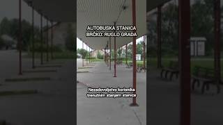 Autobuska stanica Brčko Ruglo grada [upl. by Hcirdeirf]