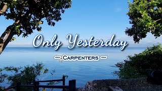 Only Yesterday  KARAOKE VERSION  as popularized by Carpenters [upl. by Asilehc]