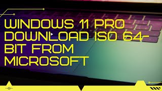 Windows 11 Pro Download ISO 64 Bit from Microsoft [upl. by Nylrahs115]