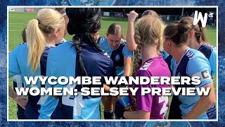 Wycombe Wanderers Women Selsey Preview [upl. by Ogirdor193]