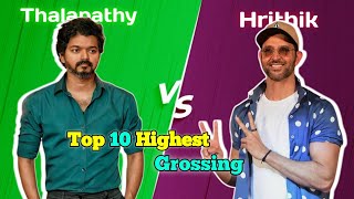 Vijay Thalapathy Vs Hrithik Roshan Top 10 Highest Grossing Movies Comparison 🤯 [upl. by Tonie313]