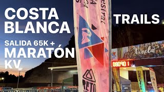 COSTA BLANCA TRAILS 2023 ⛰☀️  SALIDA 65K  MARATÓN SUBIDA KV 🏃🏽‍♂️🏃🏽‍♀️ [upl. by Allene]