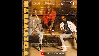 Active Again  Madamazela Official video [upl. by Wendie]