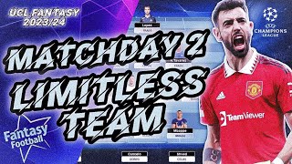 UCL Fantasy Matchday 2  LIMITLESS TEAM Cheeky Differential  Champions League Fantasy Tips 202324 [upl. by Ivey232]