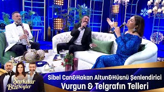 Sibel Can amp Hakan Altun amp Hüsnü Şenlendirici  VURGUN amp TELGRAFIN TELLERİ [upl. by Amsaj]