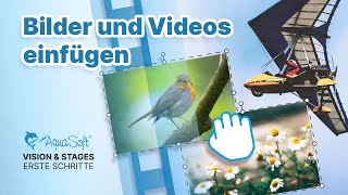 Erste Schritte  Bilder und Videos einfügen amp anpassen DiaShow Photo Vision Video Vision Stages [upl. by Suoivatnod]