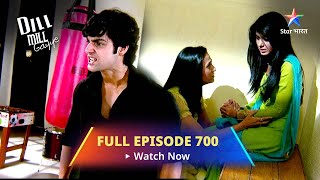 Full Episode 700  Dill Mill Gayye  SidArmaan Ki Fighting  दिल मिल गए [upl. by Nyliret]