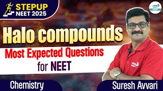 Most Expected Questions for NEET  Halo Compounds  NEET2025StepUp  InfinityLearnNEET [upl. by Belayneh]