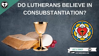 Do Lutherans Believe in Consubstantiation [upl. by Eilrak634]