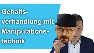 Gehaltsverhandlung Lass dich NICHT manipulieren Manipulationstechnik im Gehaltsgespräch [upl. by Elleivad423]