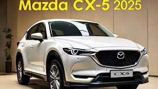 All New 2025 Mazda CX5 official luxury First Look [upl. by Ahsit]