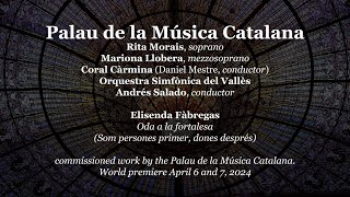 Oda a la fortalesa Ode to fortitude by Elisenda Fabregas Premiere  Palau de la Musica Catalana [upl. by Meilen]