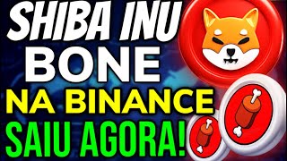 🚨URGENTE  BONE SHIBARIUM NA BINANCE SHIBA INU AGORA [upl. by Haila]