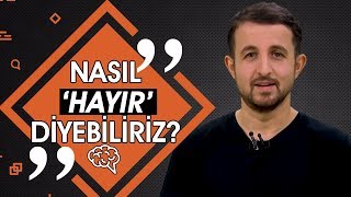 Hayır demeyi öğrenin Fikir Hastası 🧠 [upl. by Ribak892]