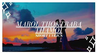 Marol thoktraba thamoi short lyrics [upl. by Roz]