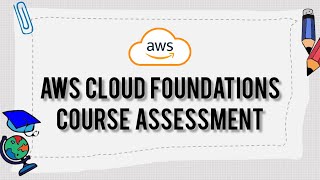 AWS Academy Cloud Foundations Course Assessment Answers [upl. by Mozart]