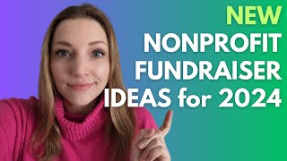 Best Nonprofit Fundraiser Ideas for 2024 [upl. by Rosemonde]