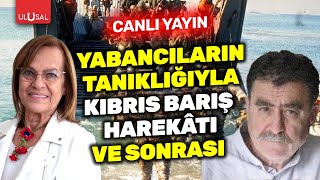 Yabancıların gözünden Kıbrıs Barış Harekâtı  Şule Perinçek Abdullah Gürgün  Yeni Ufuklar CANLI [upl. by Eyoj]