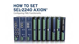 How To Set SEL2240 Axion® Configuring PMU Functionality [upl. by Ronoc595]