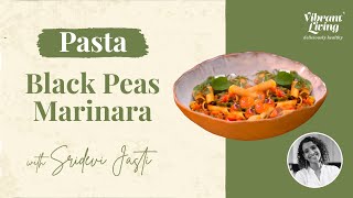 Black Peas Marinara Pasta [upl. by Enomahs]