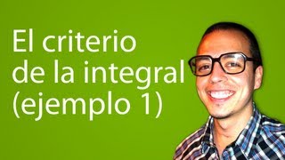 El criterio de la integral ejemplo 1  Trailer [upl. by Iah]