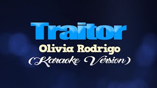 TRAITOR  Olivia Rodrigo KARAOKE VERSION [upl. by Rip]