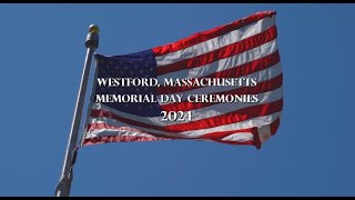 2024 Memorial Day Ceremonies  Westford MA [upl. by Farkas151]