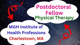 Postdoctoral Research Fellow Physical Therapy MGH Institute of Health Professions Charlestown MA [upl. by Yand]