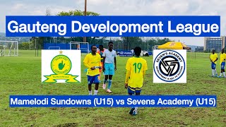 HIGHLIGHTS  Mamelodi Sundowns U15 vs Sevens Academy U15  Gauteng Development League [upl. by Hagan]