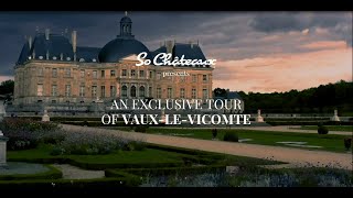 So Châteaux presents  an exclusive tour of VauxleVicomte [upl. by Eiramasil534]