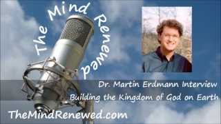 Dr Martin Erdmann Interview  Building the Kingdom of God on Earth [upl. by Haroppizt]