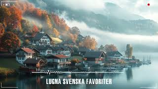 Svenska Lugn Musik ♫ Bästa Gamla Svenska Lugna Låtar♫ Lugna favoriter svenska låtar [upl. by Dov]