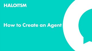 How to Create a Agent in HaloITSM [upl. by Ycnej928]