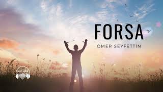 FORSA  Ã–mer Seyfettin Sesli Ã–ykÃ¼ [upl. by Meingoldas35]