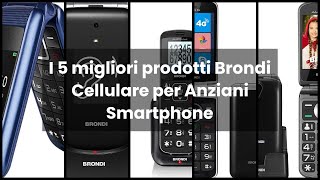 I 5 migliori prodotti Brondi Cellulare per Anziani Smartphone [upl. by Sherwin]