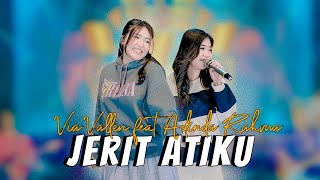 Jerit Atiku  Via Vallen ft Adinda Rahma I Official Live MV [upl. by Egide]