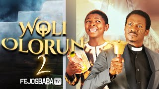 WOLI OLORUN PART 2 GODS PROPHET  Written amp Directed by Femi Adebile [upl. by Aeneas]