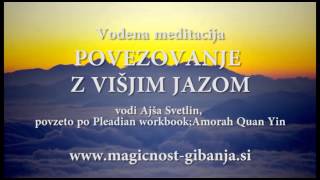 Vodena meditacija Povezovanje z višjim jazoom [upl. by Snah]