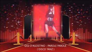 GIGI DAGOSTINO  PAROLE PAROLE DISCO TANZ [upl. by Mesics817]