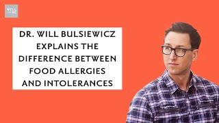 Dr Will Bulsiewicz Explains the Difference Between Food Allergies and Intolerances [upl. by Aissilem361]