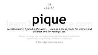 Pronunciation of Pique  Definition of Pique [upl. by Eiramyelhsa]