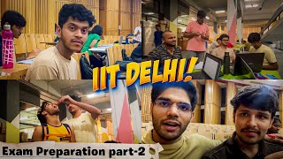 IIT Delhi Exam Season Part2 [upl. by Nisaj]