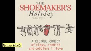 The Shoemakers Holiday  Major Literary Works in English Literature Series  Manjari Shukla [upl. by Irbmac]