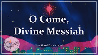 O Come Divine Messiah  Advent  Choir with Lyrics  Traditional Christian Hymn  Sunday 7pm Choir [upl. by Ellimac647]